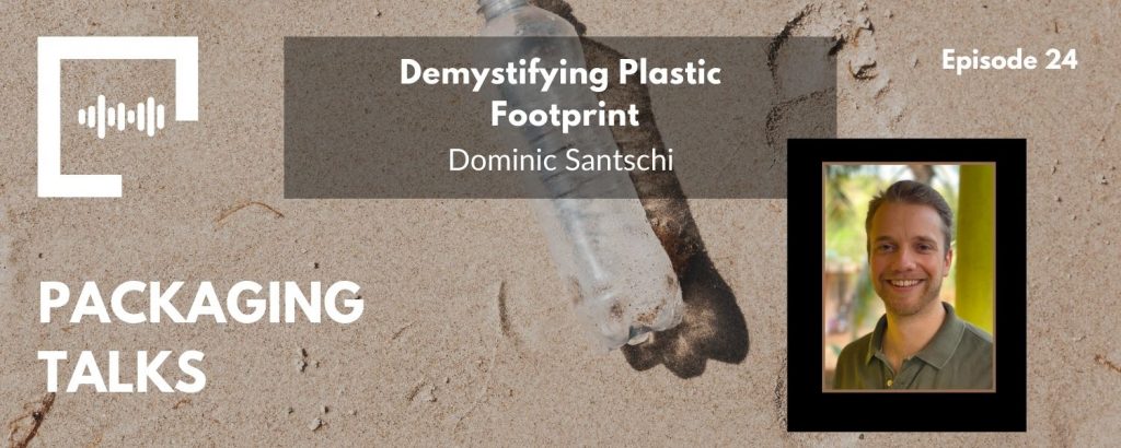 Ep 24 - Demystifying Plastic Footprint with Domini Santschi